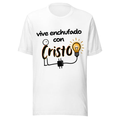 Crown & Cross Co white 100% cotton unisex t-shirt with "Vive enchufado con Cristo" graphic and lightbulb.